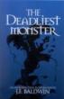 The Deadliest Monster: An Introduction to Worldviews by J. F. Baldwin 9780972089036