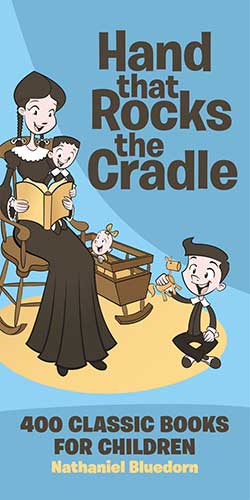 The Hand That Rocks the Cradle 9780974531540 By Nathaniel Bluedorn