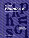 Phonics Kindergarten Student Workbook Saxon Phonics Kindergarten Student Workbook/Reader 9780939798711