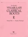 Vocabulary from the Classical Roots E Tests
