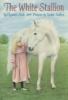 The White Stallion by Elizabeth Shub