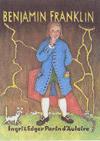Benjamin Franklin by the D'Aulaires