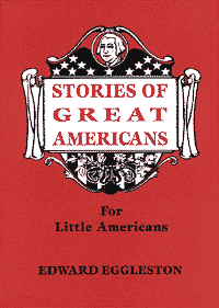 Stories of Great Americans for Little Americans 9780965273527