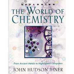 Exploring the World of Chemistry Exploring the World of Chemistry 9780890512951 by John Hudson Tiner